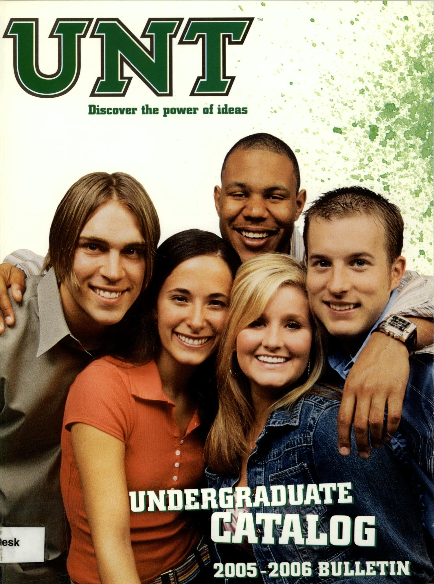 Catalog of the University of North Texas, 2005-2006, Undergraduate
                                                
                                                    Front Cover
                                                