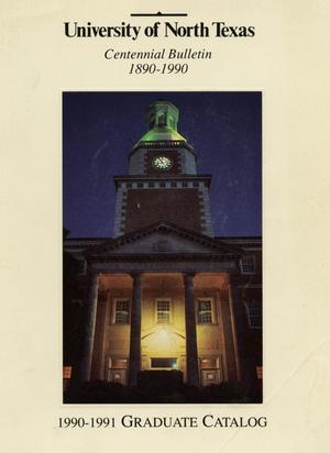 Primary view of object titled 'Catalog of the University of North Texas, 1990-1991, Graduate'.