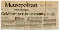 Primary view of [Newspaper clipping: Goldblatt to run for county judge]