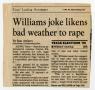 Clipping: [Newspaper clippings: Williams joke likens bad weather to rape]