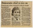 Primary view of [Newspaper clipping: Democratic chief to stay on]
