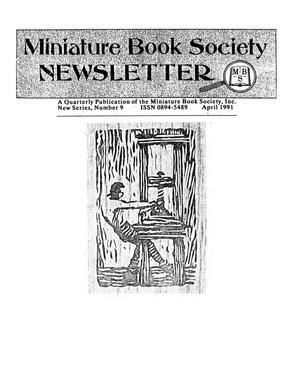 Primary view of object titled 'Miniature Book Society Newsletter, Number 9, April 1991'.
