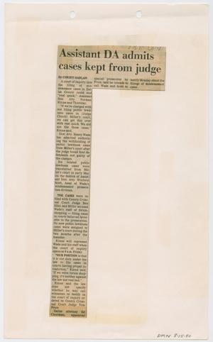 Primary view of object titled '[Newspaper Clipping: Assistant DA admits cases kept from judge]'.
