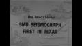 Primary view of [News Clip: SMU seismograph first in Texas]