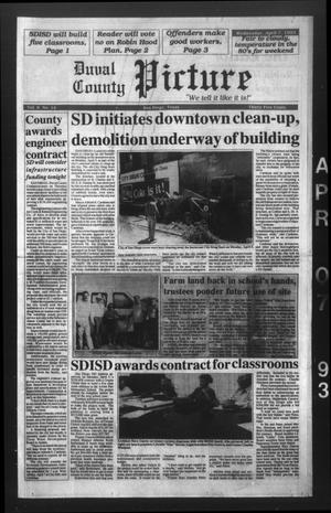 Duval County Picture (San Diego, Tex.), Vol. 8, No. 14, Ed. 1 Wednesday, April 7, 1993