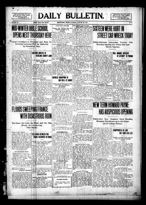 Daily Bulletin. (Brownwood, Tex.), Vol. 10, No. 83, Ed. 1 Saturday, January 22, 1910