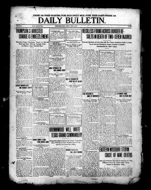 Daily Bulletin. (Brownwood, Tex.), Vol. 11, No. 152, Ed. 1 Friday, April 14, 1911