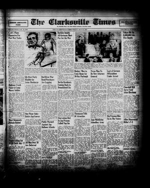 Primary view of object titled 'The Clarksville Times (Clarksville, Tex.), Vol. 73, No. 19, Ed. 1 Friday, May 25, 1945'.