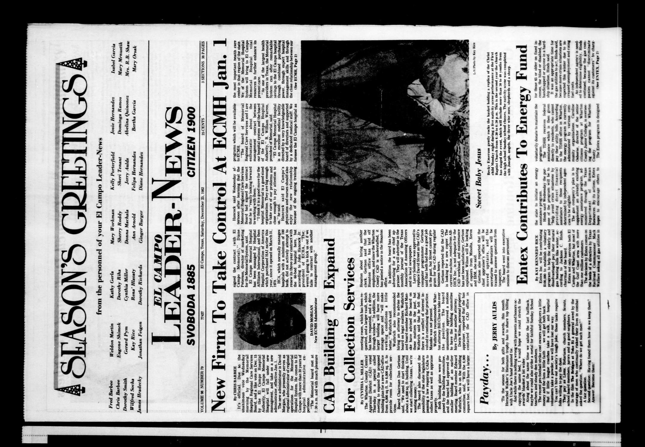 El Campo Leader-News (El Campo, Tex.), Vol. 98, No. 79, Ed. 1 Saturday, December 25, 1982
                                                
                                                    [Sequence #]: 1 of 29
                                                