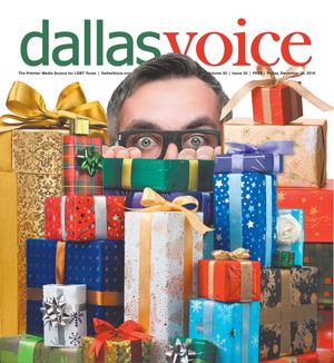Dallas Voice (Dallas, Tex.), Vol. 33, No. 33, Ed. 1 Friday, December 23, 2016