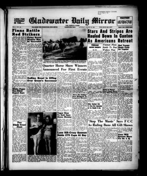 Primary view of object titled 'Gladewater Daily Mirror (Gladewater, Tex.), Vol. 1, No. 134, Ed. 1 Saturday, August 20, 1949'.