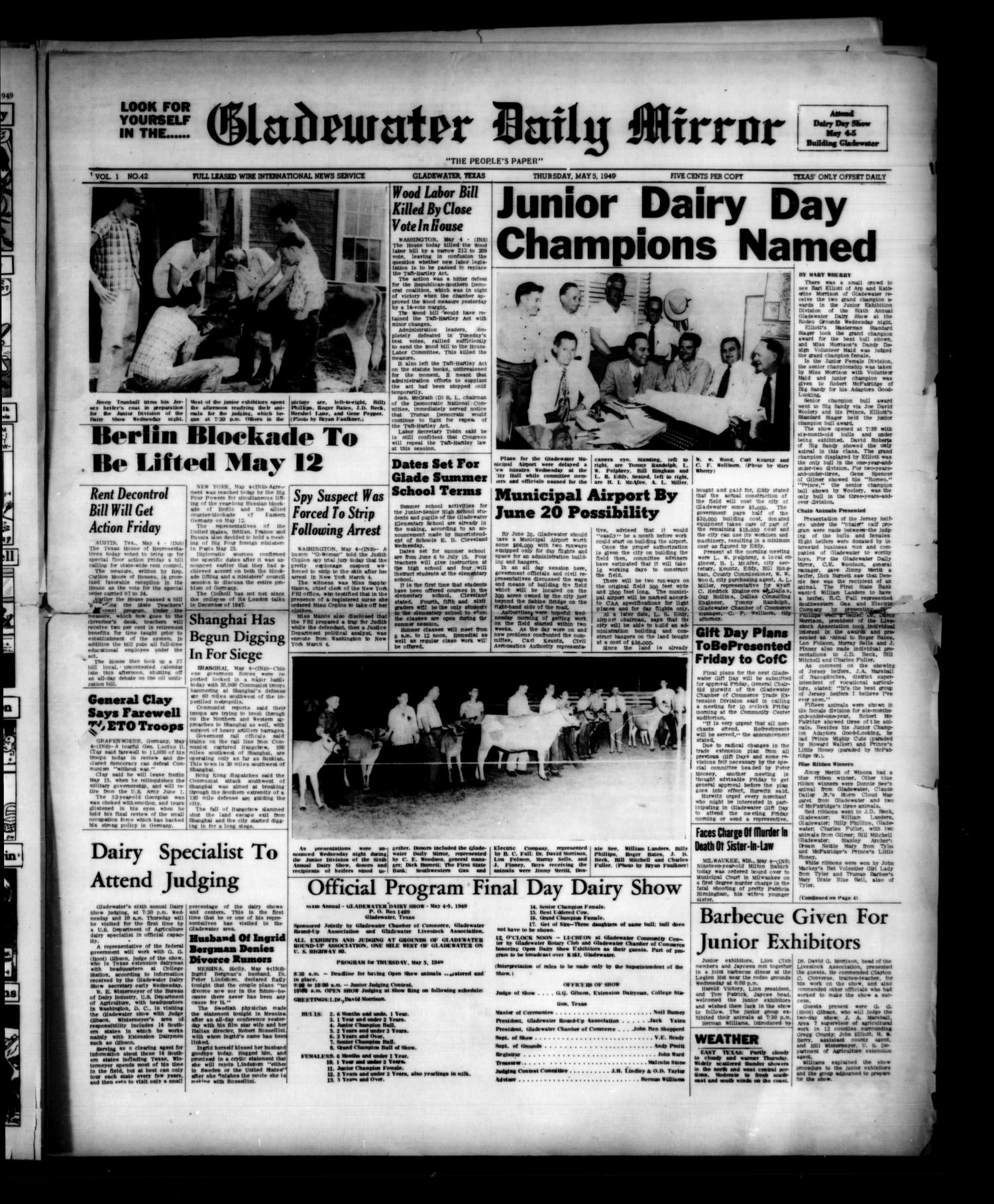 Gladewater Daily Mirror (Gladewater, Tex.), Vol. 1, No. 42, Ed. 1 Thursday, May 5, 1949
                                                
                                                    [Sequence #]: 1 of 8
                                                