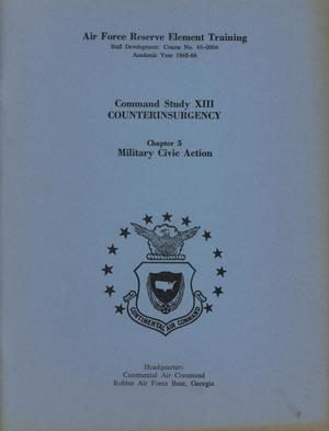 Primary view of object titled 'Command Study 13, Chapter 5. Military Civic Action'.