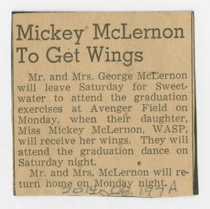 Primary view of object titled '[Clipping: Mickey McLernon to Get Wings]'.