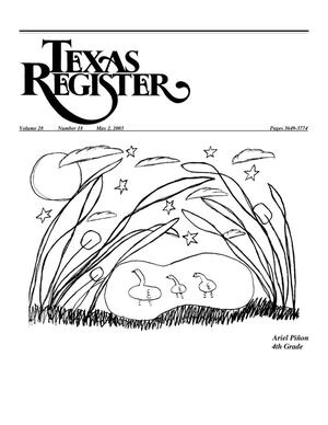 Texas Register, Volume 28, Number 18, Pages 3649-3774, May 2, 2003