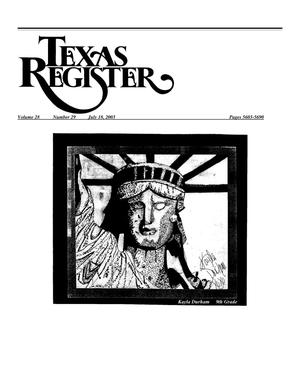 Texas Register, Volume 28, Number 29, Pages 5603-5690, July 18, 2003