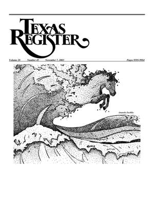 Texas Register, Volume 28, Number 45, Pages 9595-9984, November 7, 2003
