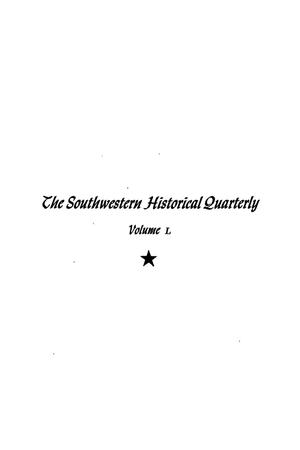 The Southwestern Historical Quarterly, Volume 50, July 1946 - April, 1947