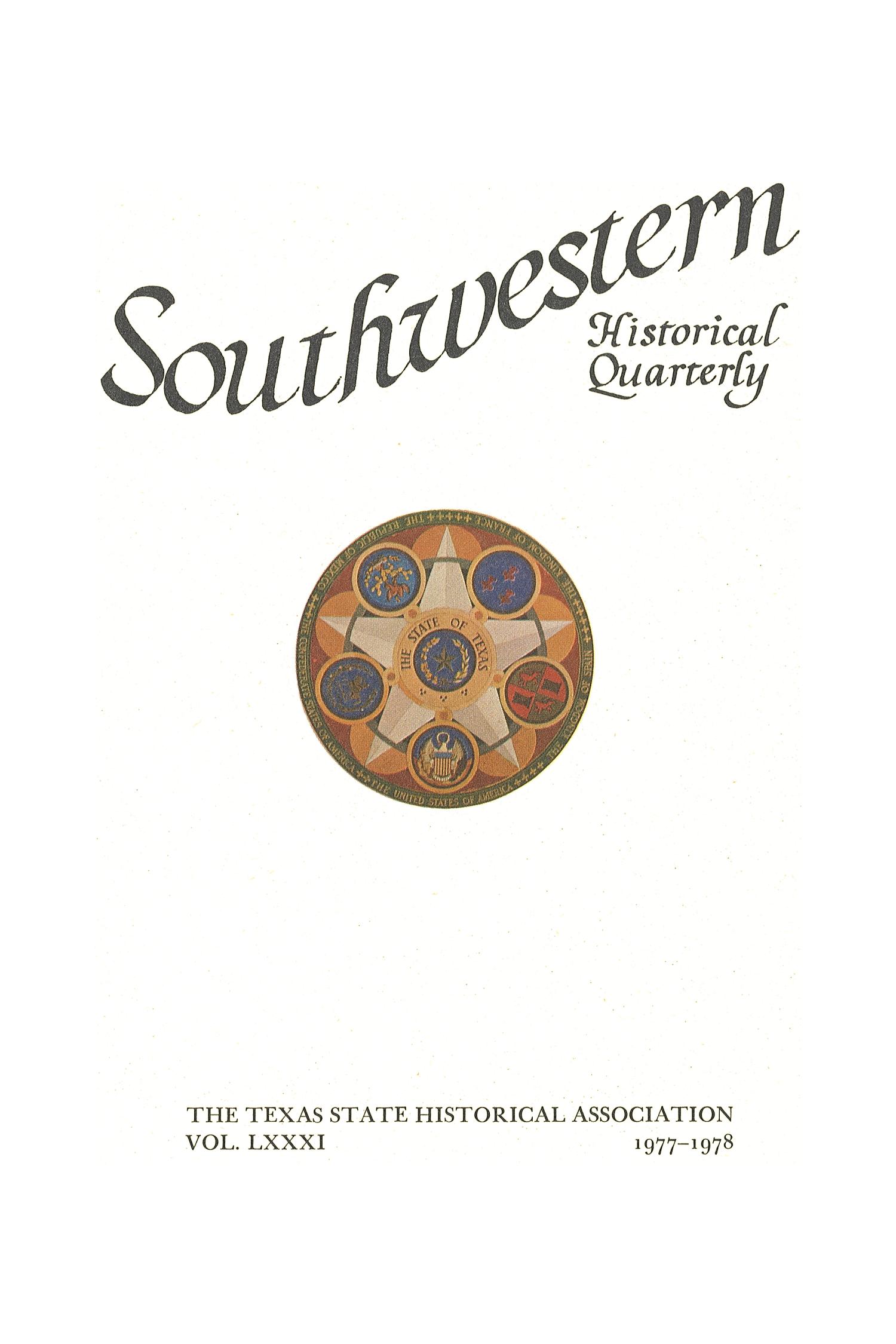 The Southwestern Historical Quarterly, Volume 81, July 1977 - April, 1978
                                                
                                                    Title Page
                                                