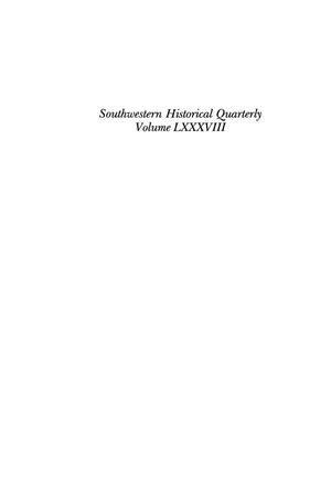 The Southwestern Historical Quarterly, Volume 88, July 1984 - April, 1985