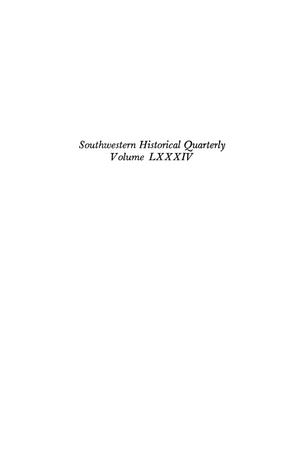 The Southwestern Historical Quarterly, Volume 84, July 1980 - April, 1981