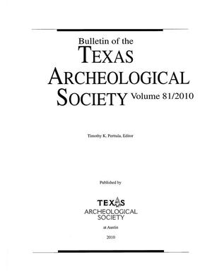 Primary view of object titled 'Bulletin of the Texas Archeological Society, Volume 81, 2010'.