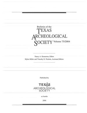 Bulletin of the Texas Archeological Society, Volume 75, 2004