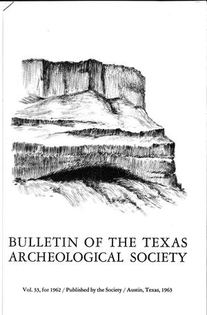 Primary view of object titled 'Bulletin of the Texas Archeological Society, Volume 33, 1962'.