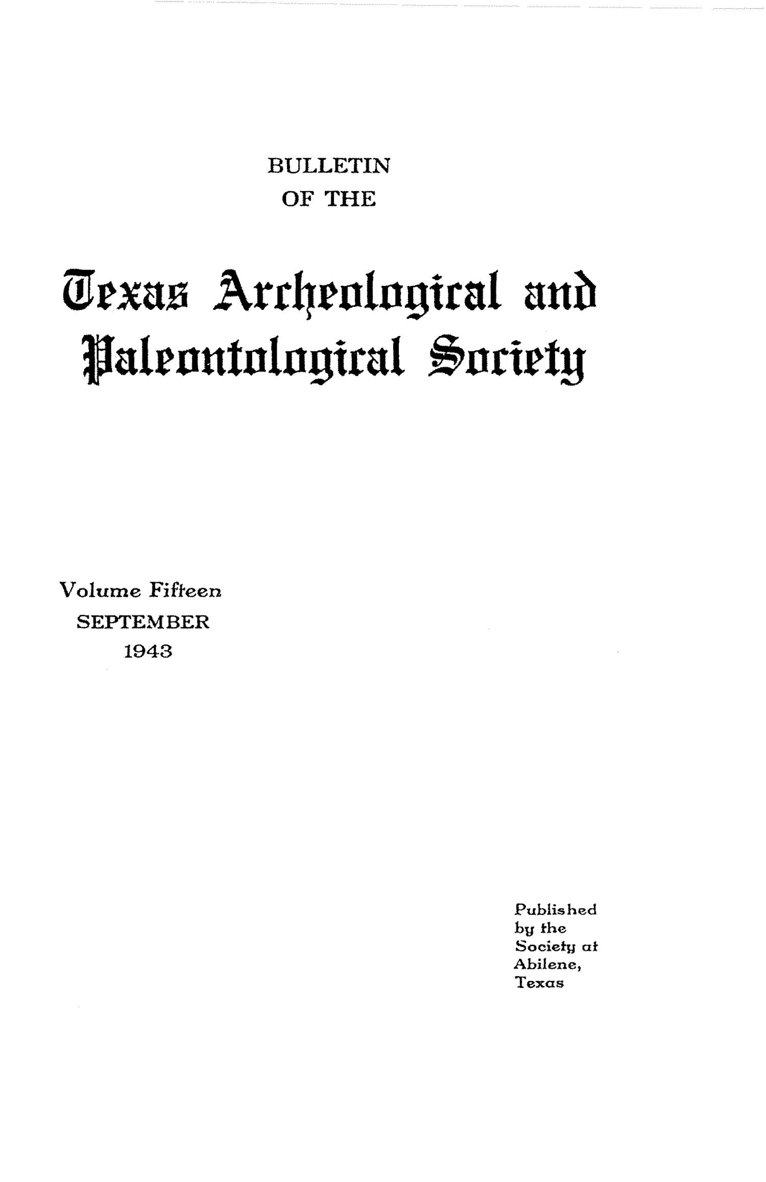 Bulletin of the Texas Archeological and Paleontological Society, Volumes 15 & 16, 1943-1945
                                                
                                                    Title Page
                                                