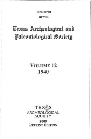 Bulletin of the Texas Archeological and Paleontological Society, Volume 12, September 1940