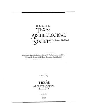 Bulletin of the Texas Archeological Society, Volume 78, 2007