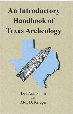 Primary view of object titled 'An Introductory Handbook of Texas Archeology'.