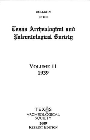 Primary view of object titled 'Bulletin of the Texas Archeological and Paleontological Society, Volume 11, September 1939'.