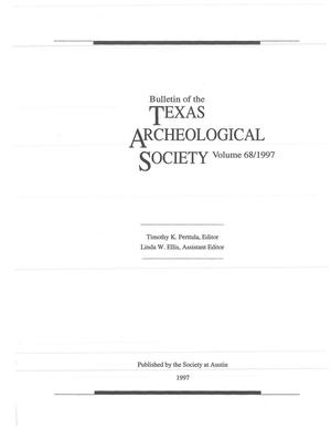 Primary view of object titled 'Bulletin of the Texas Archeological Society, Volume 68, 1997'.