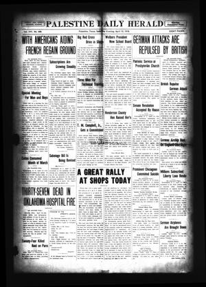 Palestine Daily Herald (Palestine, Tex), Vol. 16, No. 308, Ed. 1 Saturday, April 13, 1918