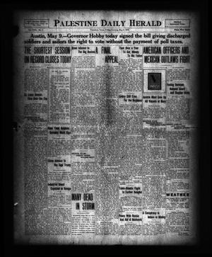 Palestine Daily Herald (Palestine, Tex), Vol. 18, No. 7, Ed. 1 Friday, May 9, 1919