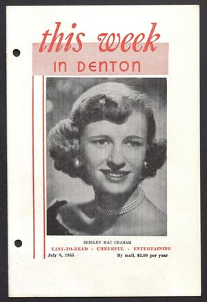 Primary view of object titled 'This Week in Denton (Denton, Tex.), Vol. 1, No. 23, Ed. 1 Friday, July 8, 1955'.