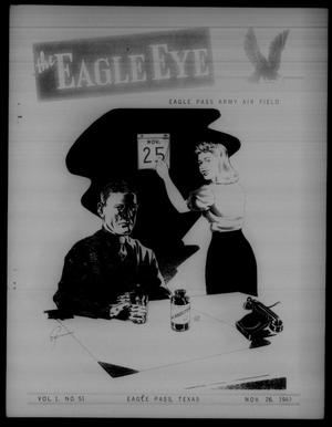 Primary view of object titled 'The Eagle Eye (Eagle Pass Army Air Field, Eagle Pass, Tex.), Vol. 1, No. 51, Ed. 1 Friday, November 26, 1943'.