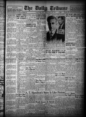 The Daily Tribune (Goose Creek, Tex.), Vol. 13, No. 250, Ed. 1 Tuesday, March 17, 1931