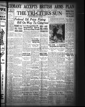 Primary view of object titled 'The Tri-Cities Sun (Goose Creek, Tex.), Vol. 14, No. 300, Ed. 1 Friday, May 19, 1933'.