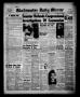 Thumbnail image of item number 1 in: 'Gladewater Daily Mirror (Gladewater, Tex.), Vol. 4, No. 183, Ed. 1 Sunday, February 22, 1953'.