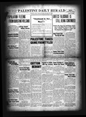 Primary view of Palestine Daily Herald (Palestine, Tex), Vol. 14, No. 64, Ed. 1 Monday, November 22, 1915