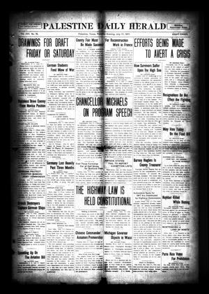 Palestine Daily Herald (Palestine, Tex), Vol. 16, No. 76, Ed. 1 Tuesday, July 17, 1917