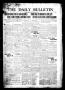 Newspaper: The Daily Bulletin (Brownwood, Tex.), Vol. 13, No. 95, Ed. 1 Saturday…
