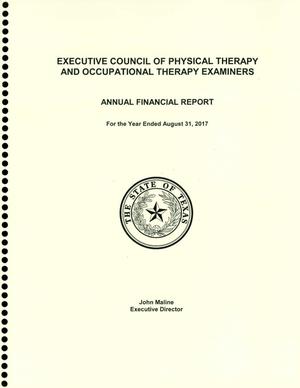 Primary view of object titled 'Texas Executive Council of Physical Therapy and Occupational Therapy Examiners Annual Financial Report: 2017'.