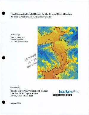 Final Numerical Model Report for the Brazos River Alluvium Aquifer Groundwater Availability Model