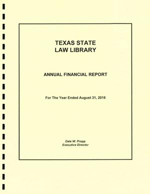 Texas State Law Library Annual Financial Report: 2016