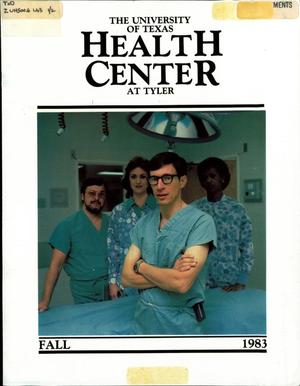 University of Texas Health Center at Tyler [Magazine], Volume 1, Number 2, Fall 1983