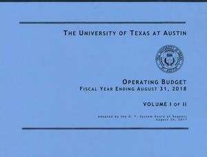 Primary view of object titled 'University of Texas at Austin Operating Budget: 2018, Volume 1'.