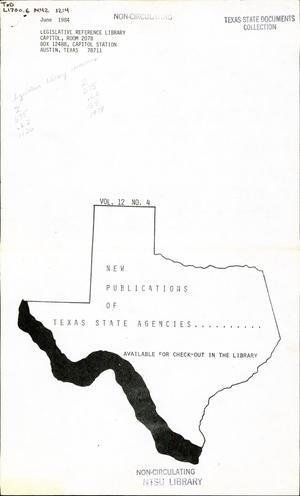 New Publications of Texas State Agencies, Volume 12, Number 4, June 1984